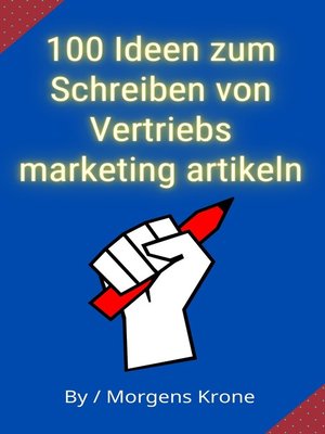 cover image of 100 Ideen zum Schreiben von Vertriebs marketing artikeln